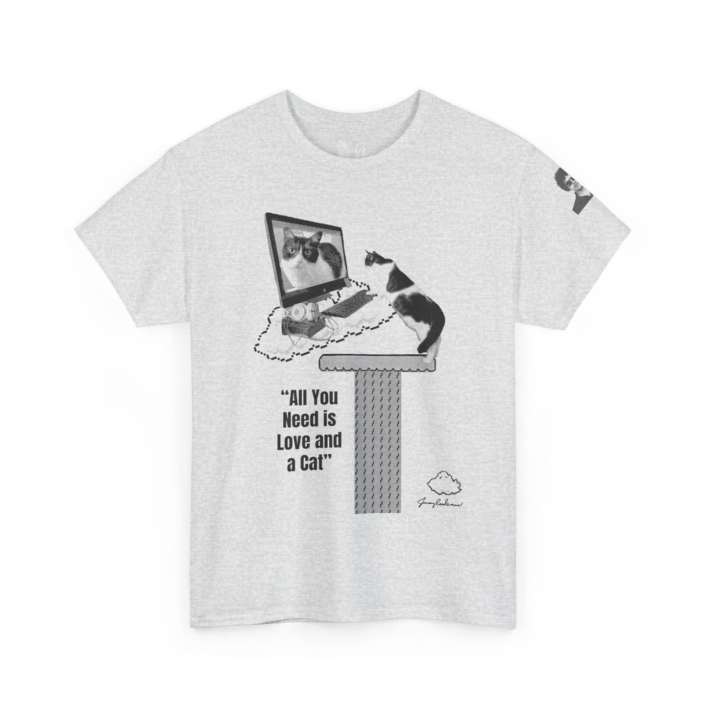 All You Need Is Love and a Cat Heavy Cotton Tee